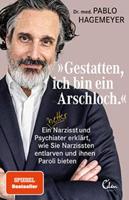 Pablo Hagemeyer »Gestatten, ich bin ein Arschloch.«