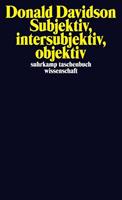 Donald Davidson Subjektiv, intersubjektiv, objektiv