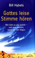 Bill Hybels Gottes leise Stimme hören