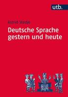 Astrid Stedje Deutsche Sprache gestern und heute