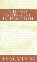 Cicero Gespräche in Tusculum / Tusculanae disputationes