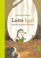 Sebastian Lybeck Latte Igel 3: Latte Igel und der Schwarze Schatten