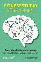 Gregor Staub Fitnessstudio fürs Gehirn