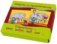 Lena Morgenthau Bildkarten zur Sprachförderung: Präpositionen: über, unter, auf, vor...