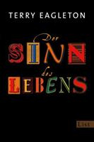 Terry Eagleton Der Sinn des Lebens