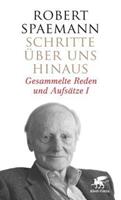 Robert Spaemann Schritte über uns hinaus (Schritte, Bd. ℃)