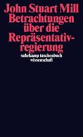 John Stuart Mill Betrachtungen über die Repräsentativregierung