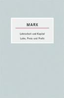 Karl Marx Lohnarbeit und Kapital / Lohn, Preis und Profit
