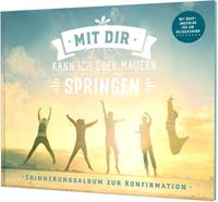 Thomas Erne,  Stephan Sigg Mit dir kann ich über Mauern springen