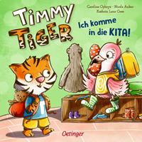 Kathrin Lena Orso,  Nicola Anker Timmy Tiger. Ich komme in die Kita!