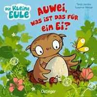 Susanne Weber Die kleine Eule. Auwei was ist das für ein Ei℃