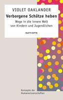 Violet Oaklander Verborgene Schätze heben (Konzepte der Humanwissenschaften, Bd. ℃)