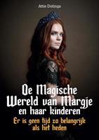 Attie Dotinga De Magische Wereld van Margje en haar kinderen -  (ISBN: 9789464430400)