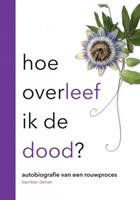 Bamber Delver Hoe overleef ik de dood