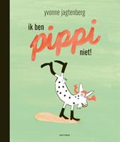 Yvonne Jagtenberg Ik ben Pippi niet!