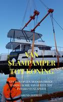 Arend Zeebeer Van Slampamper tot Koning