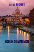 Geert Fokkens God en de Mammon