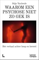 Stijn Vanheule Waarom een psychose niet zo gek is