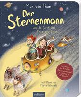 Max von Thun Der Sternenmann und die furchtlose Prinzessin Luna (Pappbilderbuch)