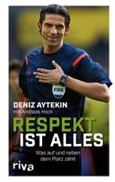 Deniz Aytekin Respekt ist alles