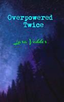 Lara Vedder Overpowered Twice -  (ISBN: 9789402179194)