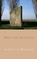 Mike van Acoleyen De steen van Brunhilde -  (ISBN: 9789402115925)