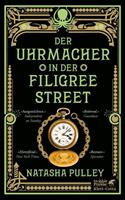 Natasha Pulley Der Uhrmacher in der Filigree Street