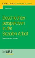 Gudrun Ehlert Geschlechterperspektiven in der Sozialen Arbeit