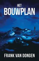 Frank van Dongen Het Bouwplan -  (ISBN: 9789083167640)