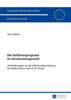 Tom Watrin Die Gefahrenprognose im Versammlungsrecht