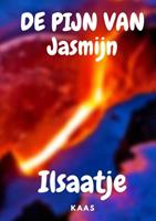 Ilsaatje Kaas De pijn van Jasmijn -  (ISBN: 9789464485844)