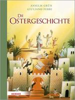 Anselm Grün Die Ostergeschichte