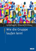 Barbara Langmaack, Michael Braune-Krickau Wie die Gruppe laufen lernt
