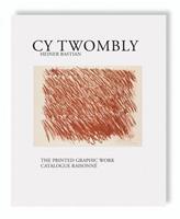 Van Ditmar Boekenimport B.V. The Printed Graphic Work - Twombly, Cy