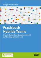 Holger Nauheimer Praxisbuch Hybride Teams