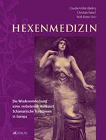 Christian Rätsch, Claudia Müller-Ebeling, Wolf-Die Hexenmedizin