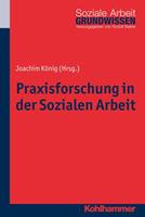 Kohlhammer Praxisforschung in der Sozialen Arbeit