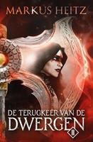 Markus Heitz De Terugkeer van de Dwergen 2 -  (ISBN: 9789021030425)