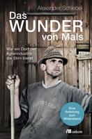 Alexander Schiebel Das Wunder von Mals