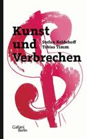 Stefan Koldehoff, Tobias Timm Kunst und Verbrechen