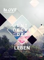 Tobias Teichen Move - Entdecke das Leben