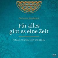 Christina Brudereck FÃ¼r alles gibt es eine Zeit