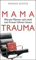 Werner Dopfer Mama-Trauma