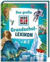 Tessloff / Tessloff Verlag Ragnar Tessloff GmbH & Co. KG Das groÃŸe WAS IST WAS Grundschullexikon von A-Z