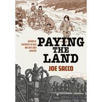 Random House Uk Paying The Land - Joe Sacco