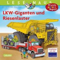 Carlsen LKW-Giganten und Riesenlaster / Lesemaus Bd.159