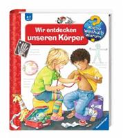 Ravensburger Verlag Wir entdecken unseren KÃ¶rper / Wieso℃ Weshalb℃ Warum℃ Bd.1