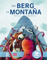 Hueber Der Berg. Kinderbuch Deutsch-Spanisch mit MP3-HÃ¶rbuch zum Herunterladen
