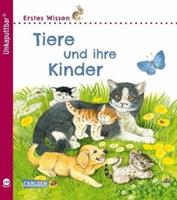 Carlsen Unkaputtbar: Erstes Wissen: Tiere und ihre Kinder