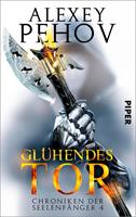 Alexey Pehov Chroniken der Seelenfänger 4: 